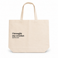 I Brought My Crochet (Just in Case) - Canvas Tote – Navy Embroidery | Maker Favorite