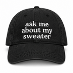 Ask Me About My Sweater - Custom Embroidered Fiber Festival Hat | Make(r) Your Own