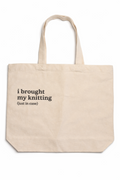 I Brought My Knitting (Just in Case) Canvas Tote