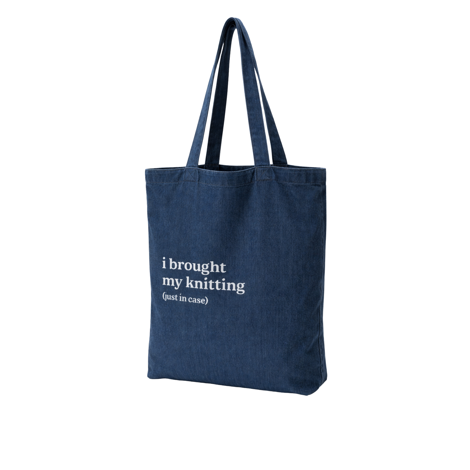 I Brought My Knitting (Just in Case) Denim Tote