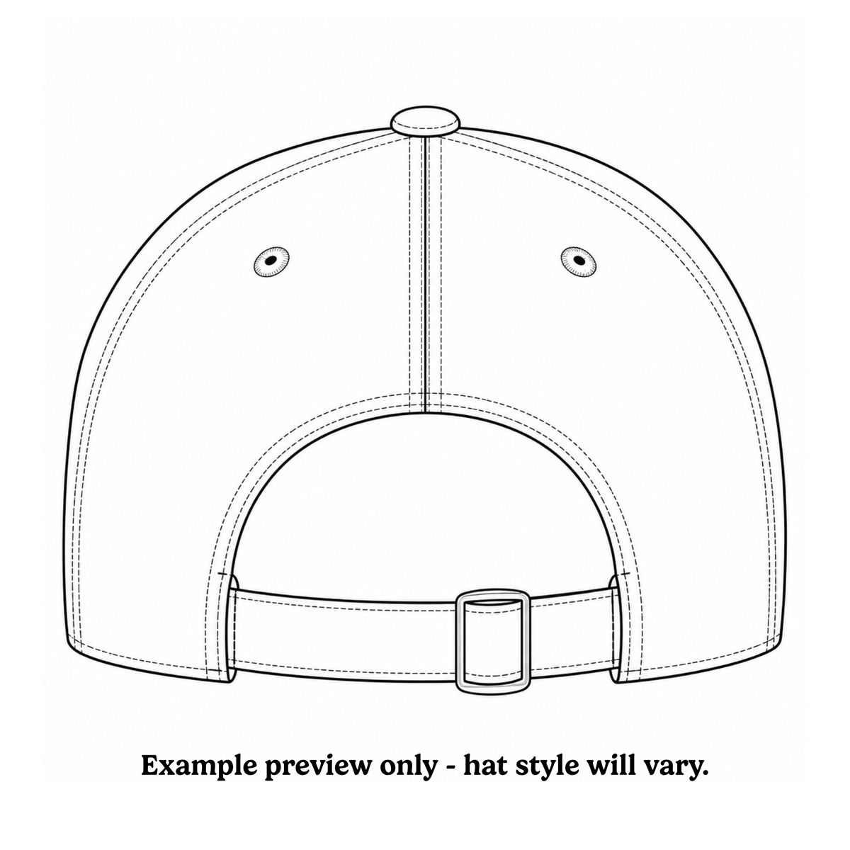 Black and white line art preview of a baseball cap back view with text below reading 'Example preview only - hat style will vary.'.