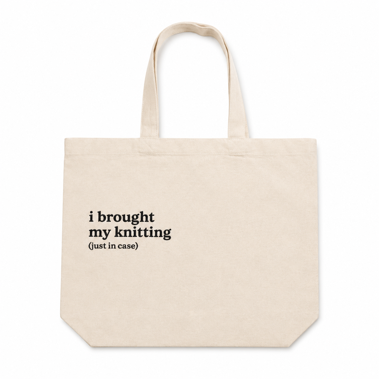 I Brought My Knitting (Just in Case) - Canvas Tote – Black Embroidery | TIMI