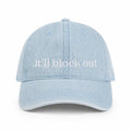 It’ll Block Out – Light Wash Denim Hat – White Embroidery | Maker Favorite