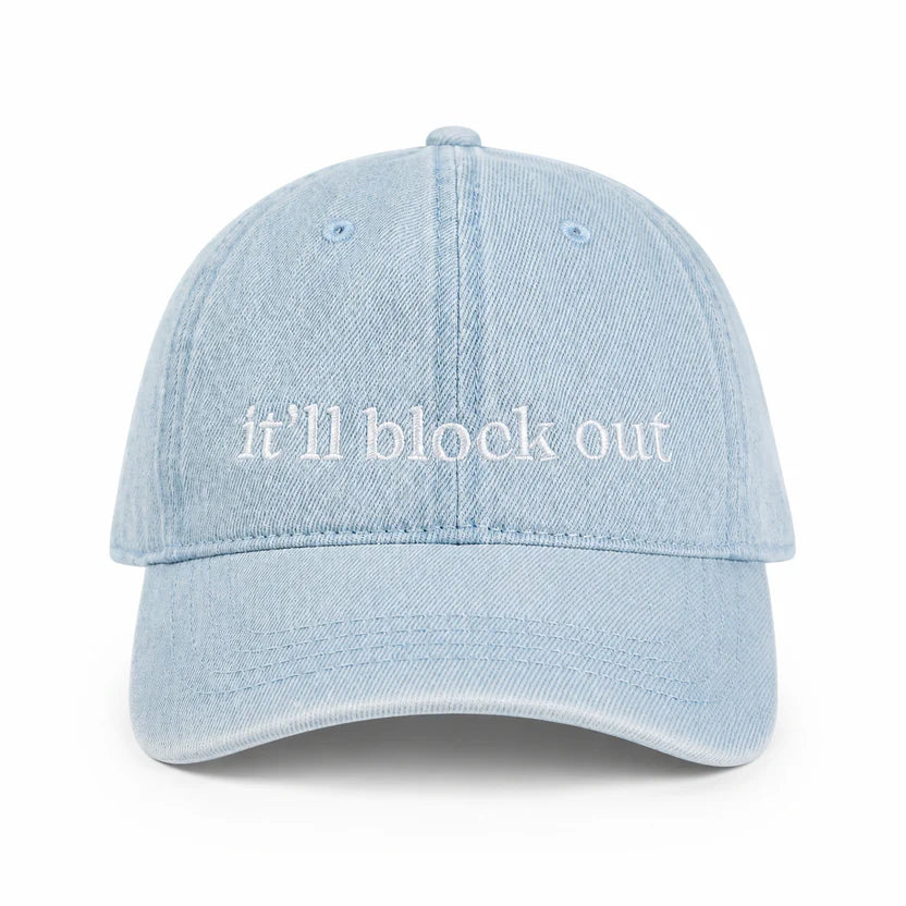 It’ll Block Out – Light Wash Denim Hat – White Embroidery | Maker Favorite