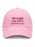 I Brought My Yarn (Just in Case) – Pink Hat – Pink Embroidery | Maker Favorite