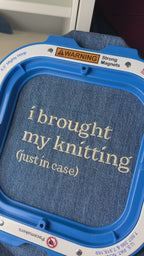 I Brought My Knitting Denim Tote – Custom Embroidered Bag for Knitters [CHOOSE YOUR THREAD COLOR!]