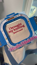 I Brought My Knitting (Just in Case) - Tote – Oversized Denim Project Bag for Knitters